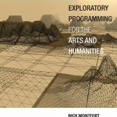 Nick Montfort's book Exploratory Programming for the Arts and Humanities