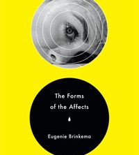 The Forms of the Affects - Eugenie Brinkema