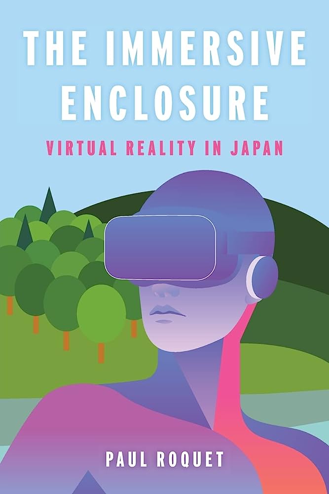 Cover of The Immersive Enclosure, a stylized person from the shoulders up, wearing virtual reality goggles and headphones.